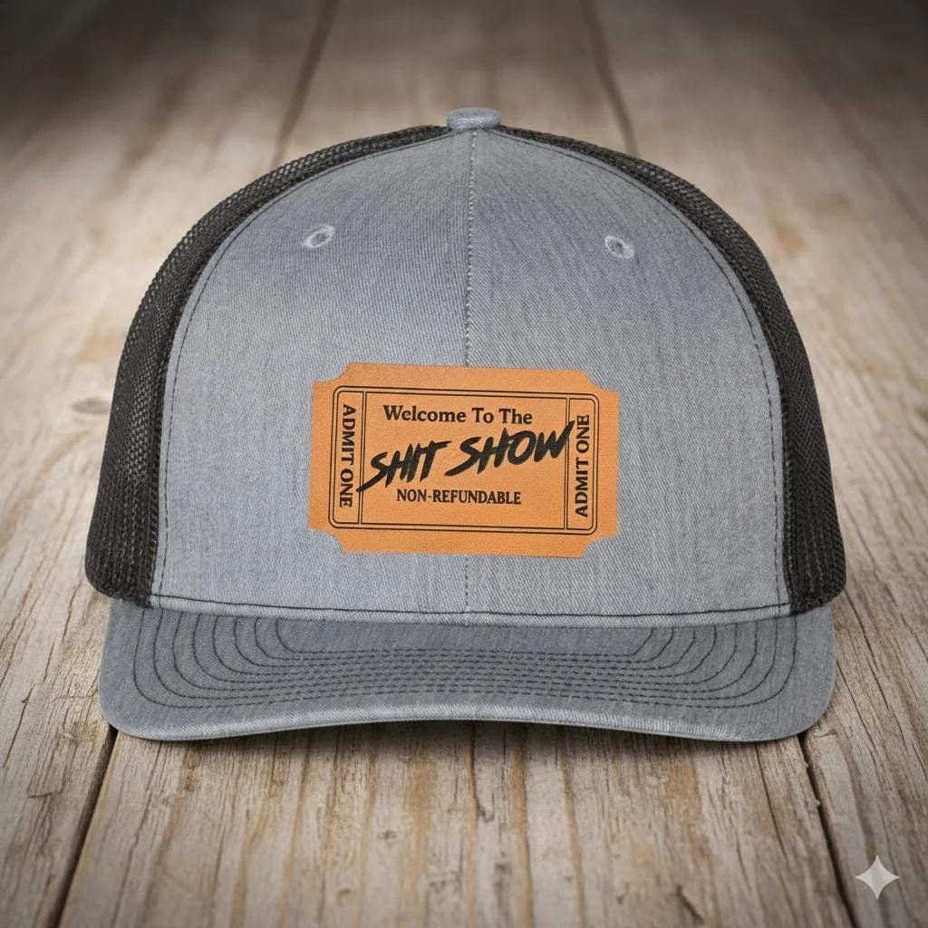 Shit Show Trucker Hat, Funny Leather Patch Hat, Welcome to the Shit Show Cap, Humor Mesh Snapback Hat, Sarcast