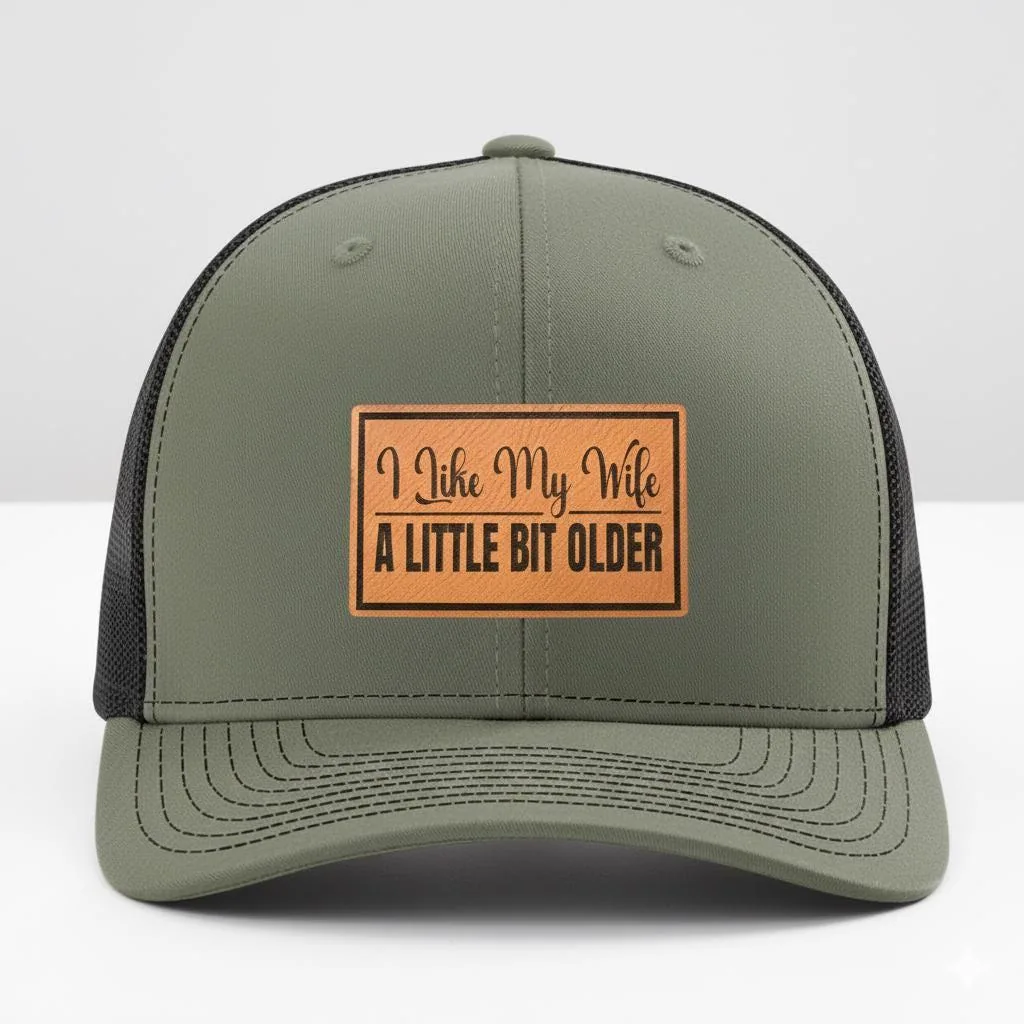 I Like My Wife A Little Bit Older Trucker Hat, Funny Husband Gift Hat, Men’s Leather Patch Cap