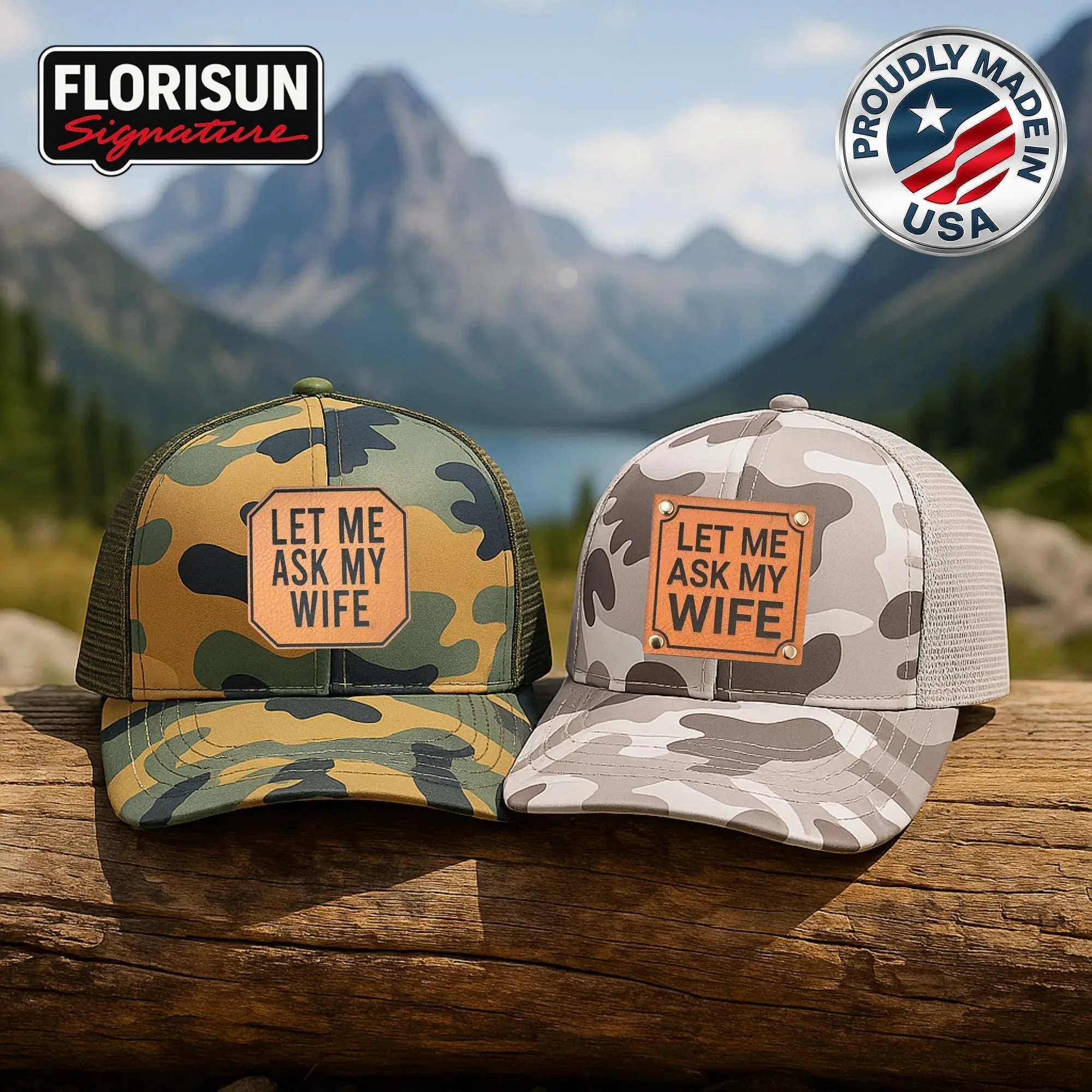 Let Me Ask My Wife Trucker Hat, Funny Husband Hat, Leather Patch Camo Cap, Men’s Marriage Humor Gift Hat