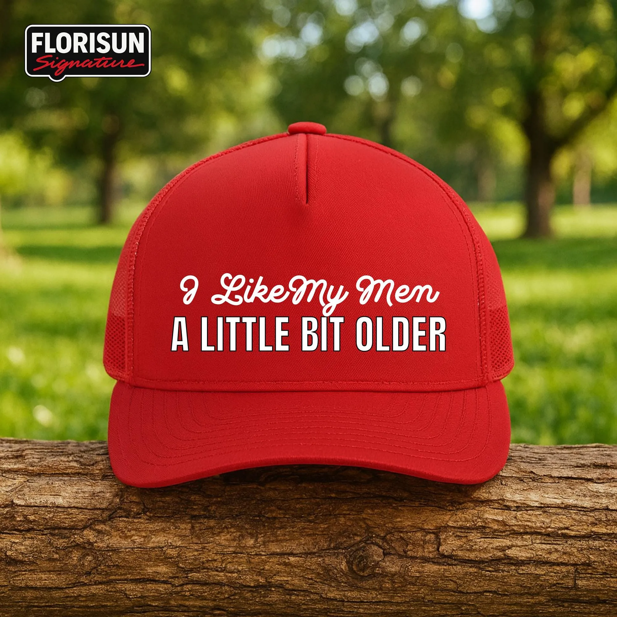 Funny Trucker Hat for Women: "I Like My Men A Little Bit Older"