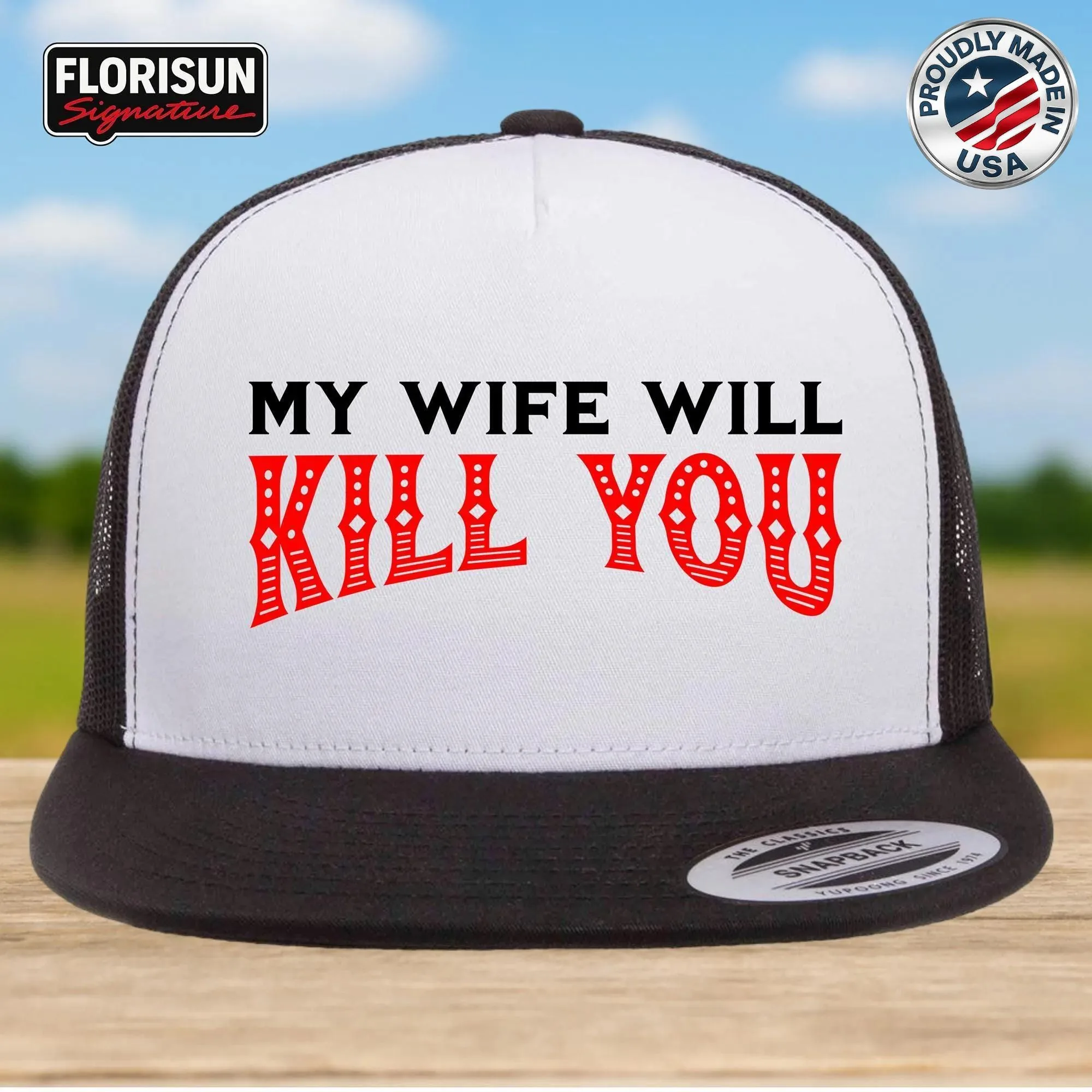 Funny Mesh Trucker Hat 'My Wife Will Kill You' (Adjustable Snapback)